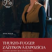 THURZO-FUGGER ZÁŽITKOVÁ EXPOZÍCIA